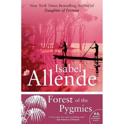 Forest of the Pygmies - (P.S.) by  Isabel Allende (Paperback)