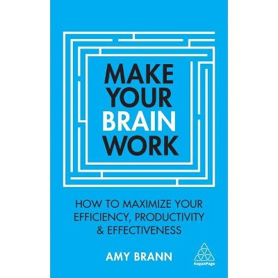 Make Your Brain Work - 2nd Edition by  Amy Brann (Paperback)