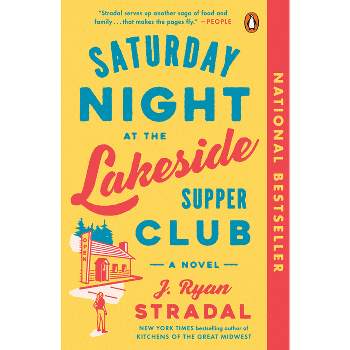 Saturday Night at the Lakeside Supper Club - by J Ryan Stradal