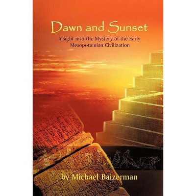 Dawn and Sunset - by  Michael Baizerman (Paperback)