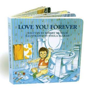Love You Forever -  by Robert N. Munsch (Hardcover)