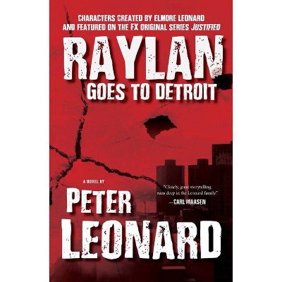 Raylan Goes to Detroit - by  Peter Leonard (Paperback)