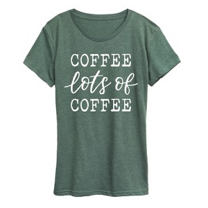Women's - Instant Message - Coffee Lots Of Coffee Short Sleeve Graphic T-Shirt - 1 of 4