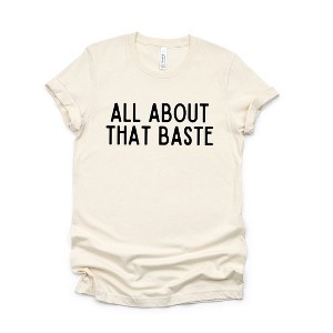 Simply Sage Market Women's All About That Baste Short Sleeve Graphic Tee - 1 of 4