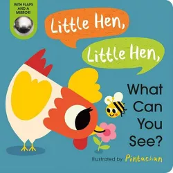 Little Hen, Little Hen, What Can You See? - by  Amelia Hepworth (Board Book)