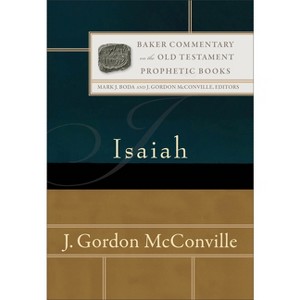 Isaiah - (Baker Commentary on the Old Testament) by  J Gordon McConville (Hardcover) - 1 of 1