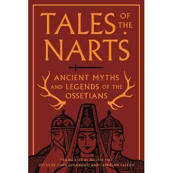 Tales of the Narts - by  John Colarusso & Tamirlan Salbiev (Paperback)