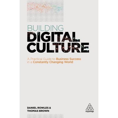 Building Digital Culture - by  Daniel Rowles & Thomas Brown (Paperback)