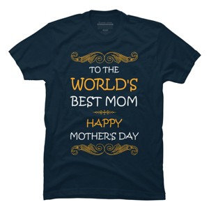 Men's Design By Humans Happy Mother's Day World's Best Mom By tmsarts T-Shirt - 1 of 2