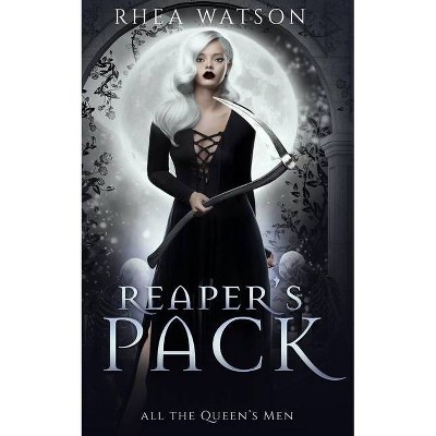 Reaper's Pack - (All the Queen's Men) by  Rhea Watson (Paperback)