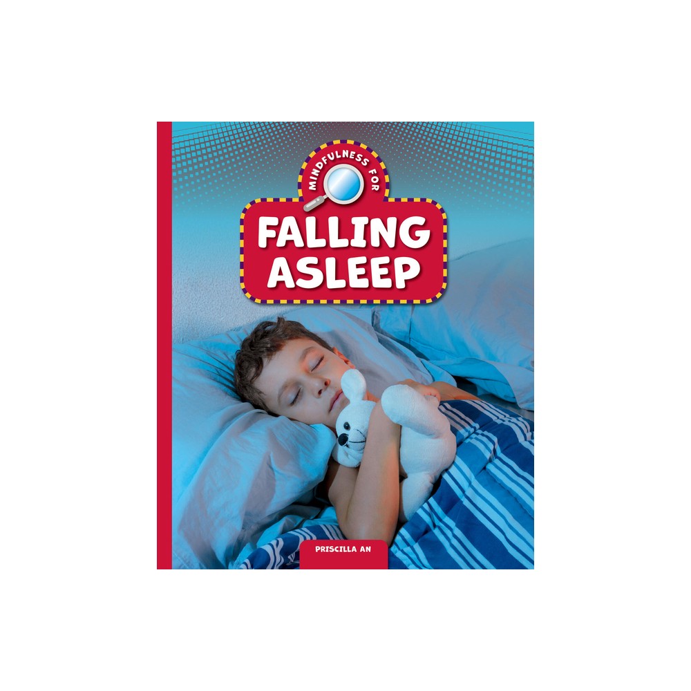 Mindfulness for Falling Asleep - by Priscilla An (Paperback)