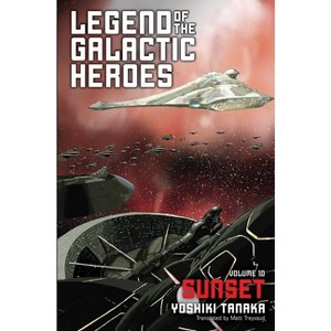 Legend of the Galactic Heroes, Vol. 10 - by  Yoshiki Tanaka (Paperback) - 1 of 1