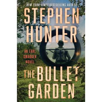 The Bullet Garden - (Earl Swagger) by Stephen Hunter