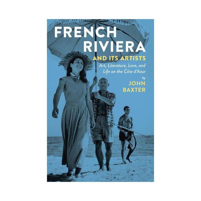 French Riviera and Its Artists - by  John Baxter (Paperback), 1 of 2