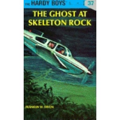 The Ghost at Skeleton Rock - (Hardy Boys) by  Franklin W Dixon (Hardcover)