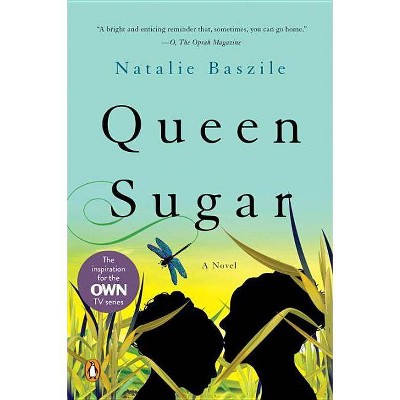 Queen Sugar - by  Natalie Baszile (Paperback)