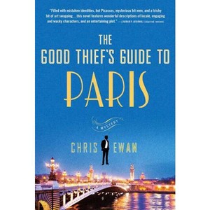 The Good Thief's Guide to Paris - by  Chris Ewan (Paperback) - 1 of 1