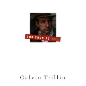 Too Soon to Tell - by  Calvin Trillin (Paperback) - 1 of 1