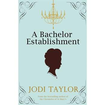 A Bachelor Establishment - by  Jodi Taylor (Paperback)