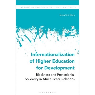 Internationalization of Higher Education for Development - (New Directions in Comparative and International Education) by  Susanne Ress (Paperback)