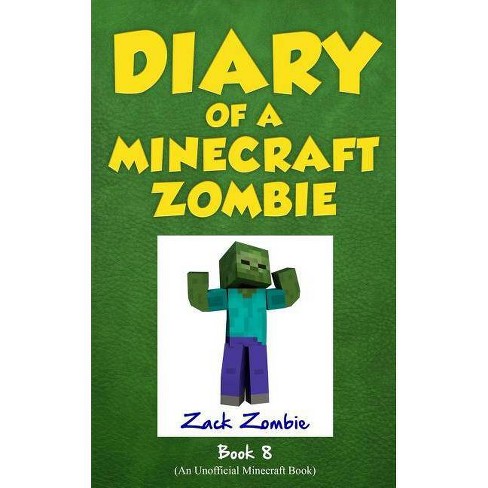 Diary Of A Minecraft Zombie Book 8 By Zack Zombie Paperback Target