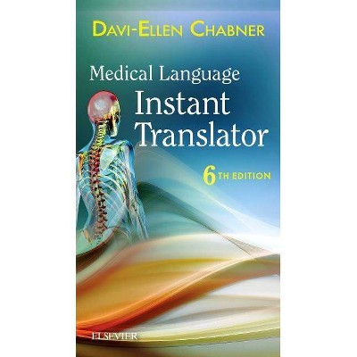 Medical Language Instant Translator - 6th Edition by  Davi-Ellen Chabner (Paperback)