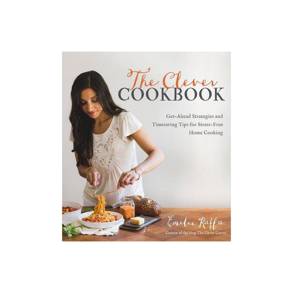 ISBN 9781624142161 product image for The Clever Cookbook - by Emilie Raffa (Paperback) | upcitemdb.com
