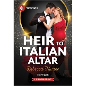 Heir to Italian Altar - (Carandini Legacy) Large Print by  Rebecca Hunter (Paperback) - 1 of 1
