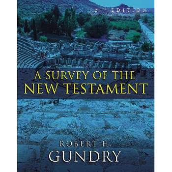 A Survey of the New Testament - 5th Edition by  Robert H Gundry (Hardcover)