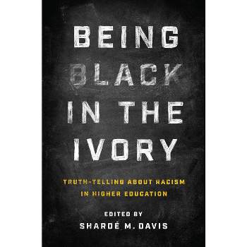 Being Black in the Ivory - by Shardé M Davis