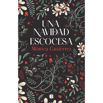 Una Navidad Escocesa / A Scottish Christmas - by  Mónica Gutiérrez (Hardcover)
