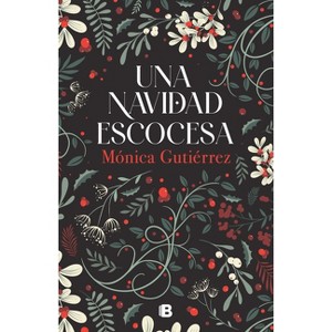 Una Navidad Escocesa / A Scottish Christmas - by  Mónica Gutiérrez (Hardcover) - 1 of 1