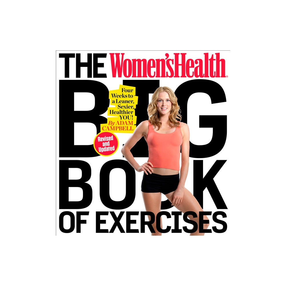 The Women's Health Big Book of Exercises - by Adam Campbell & Editors of Women's Health Maga (Paperback)