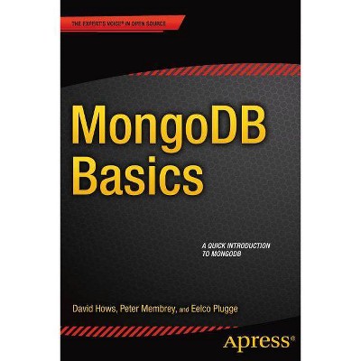 Mongodb Basics - by  Peter Membrey & David Hows & Eelco Plugge (Paperback)