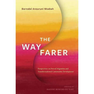 The Wayfarer - by  Barnabé Anzuruni Msabah (Paperback)