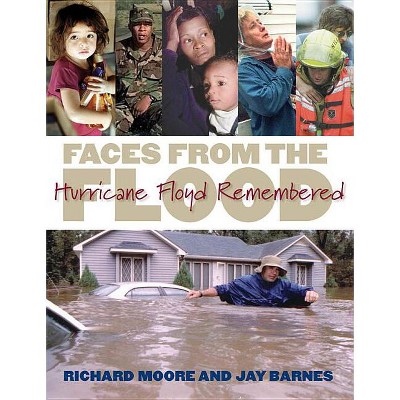 Faces from the Flood - by  Richard Moore & Jay Barnes (Paperback)