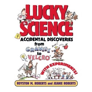 Lucky Science - by  Royston M Roberts & Jeanie Roberts (Paperback) - 1 of 1