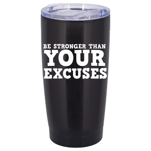 100 North 20 Ounce Stainless Steel On the Go Travel Tumbler With Push Top Lid, Be Stronger Than Your Excuses Black - 1 of 4