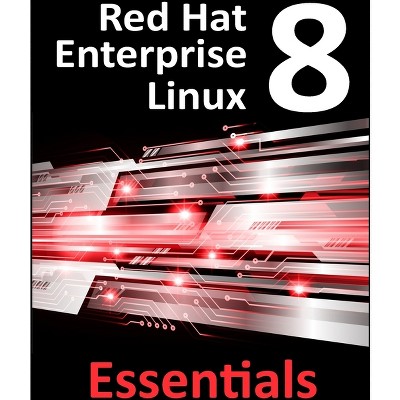 Red Hat Enterprise Linux 8 Essentials - by  Neil Smyth (Paperback)