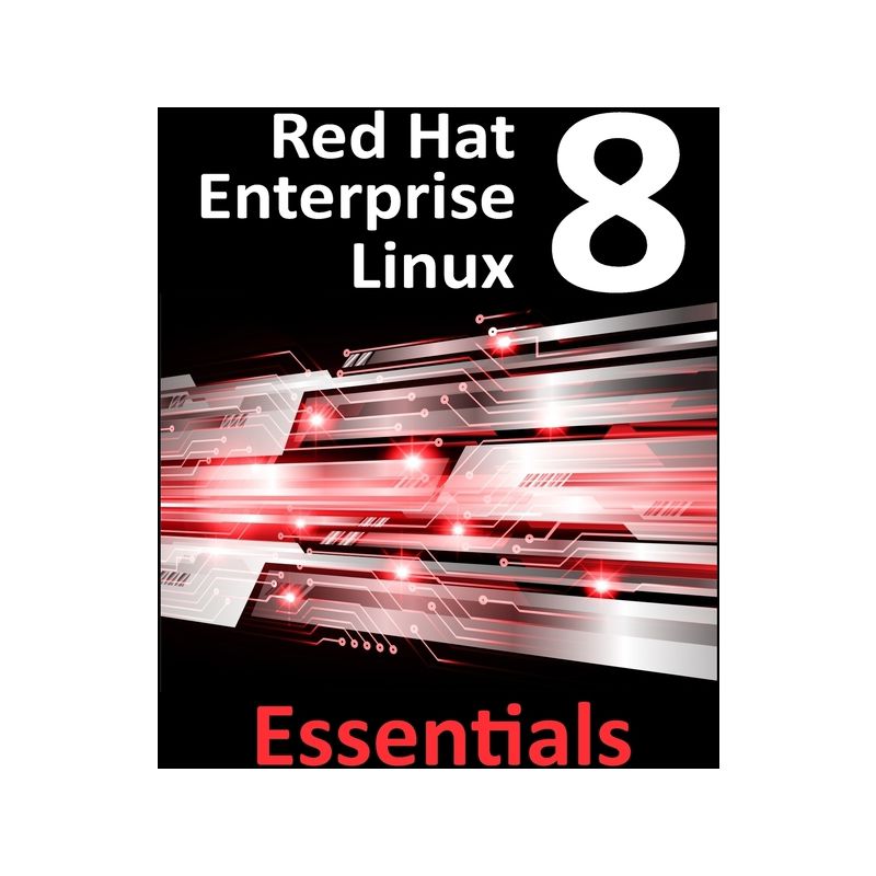 Red Hat Enterprise Linux 8 Essentials - by  Neil Smyth (Paperback), 1 of 2