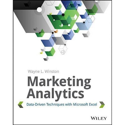 Marketing Analytics - by  Wayne L Winston (Paperback)