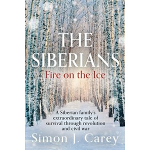 The Siberians - by  Simon J Carey (Paperback) - 1 of 1