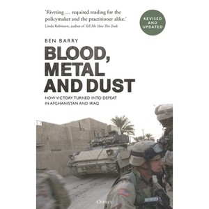 Blood, Metal and Dust - by  Ben Barry (Paperback) - 1 of 1