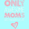 Women's Design By Humans Only Awesome Moms Get Hugged A Lot By growngratitude Racerback Tank Top - 2 of 2