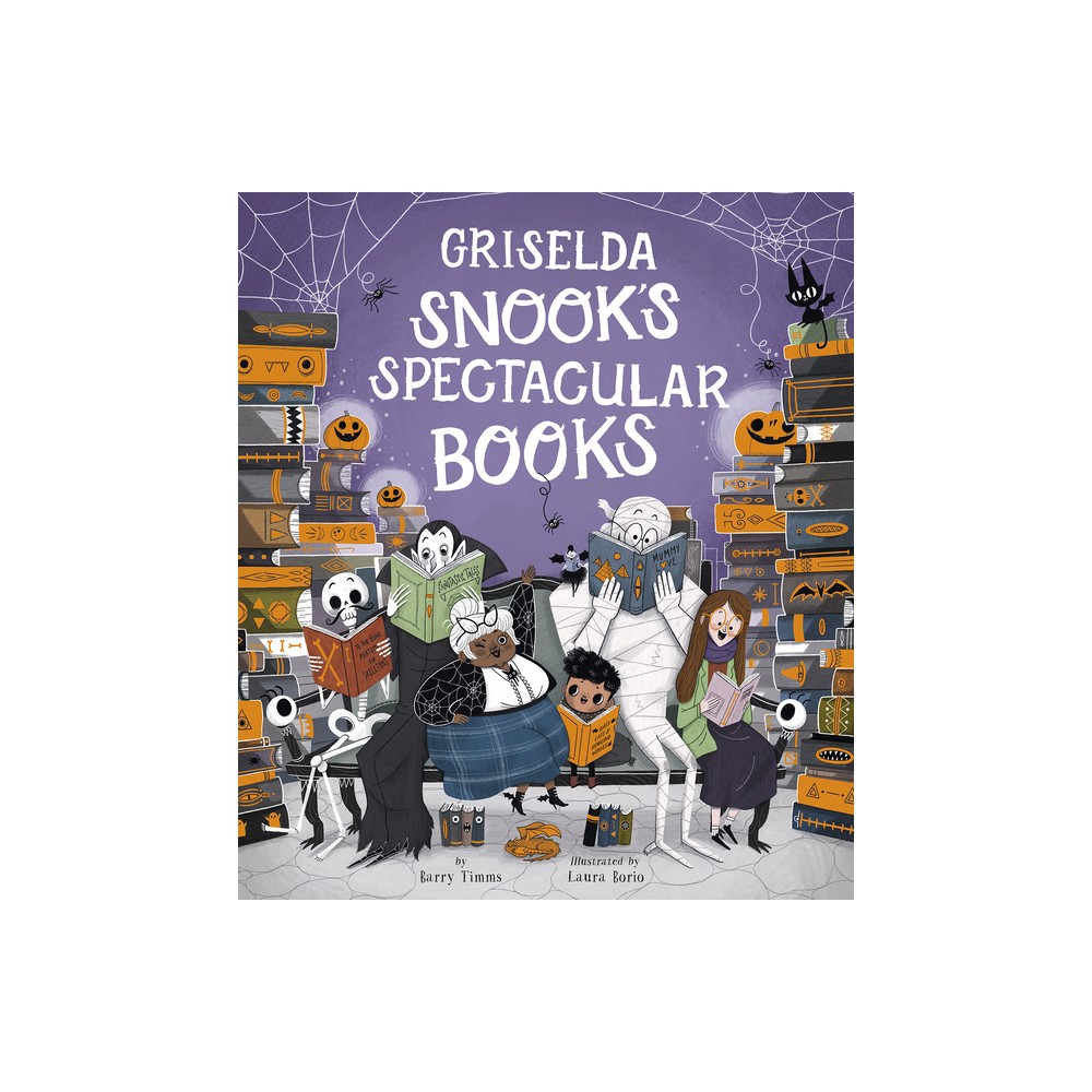 Griselda Snooks Spectacular Books - by Barry Timms (Hardcover)