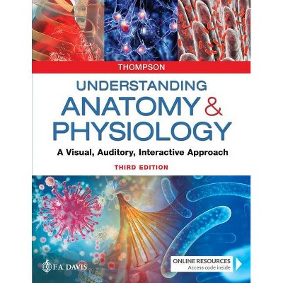 Understanding Anatomy & Physiology - 3rd Edition by  Gale Sloan Thompson (Paperback)