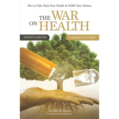 The War on Health - by  Gail M Davis (Paperback)