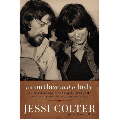 An Outlaw and a Lady - by  Jessi Colter (Hardcover)