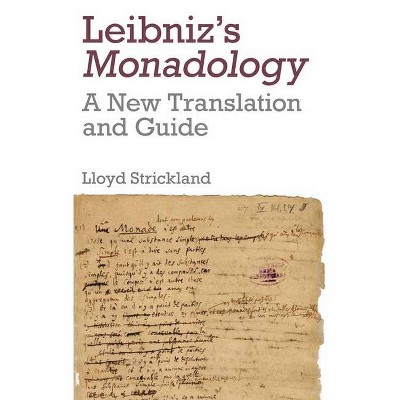 Leibniz's Monadology - by  Lloyd Strickland (Paperback)