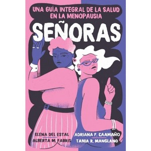 Señoras - by  Elena del Estal Perez & Alberta Maria Fabris & Adriana Fernandez Caamaño & Tania Rodriguez Manglano (Paperback) - 1 of 1